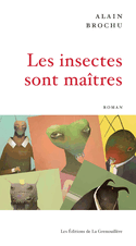 Insectes sont maîtres (Les)